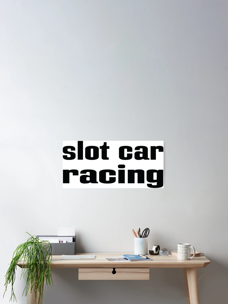 Thumbnail 2 of 3, Poster, Slot Car Racing designed and sold by ProjectX23.
