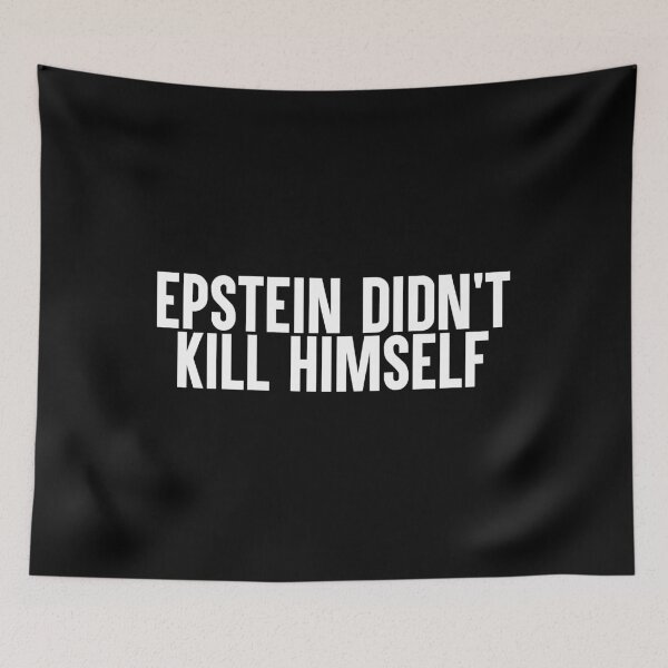 Item preview, Epstein Didn't Kill Himself designed and sold by artsylab.
