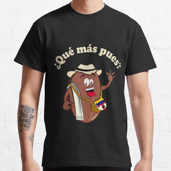 Caricaturas Colombianas Y Frases Tipicas De Colombia Camiseta clásica