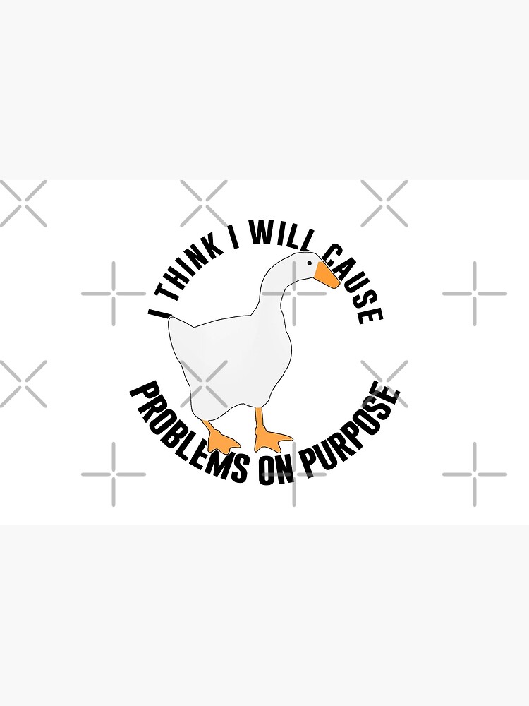 Untitled Goose Game I Think I Will Cause Problem On Purpose Laptop Skin By Artsylab Redbubble