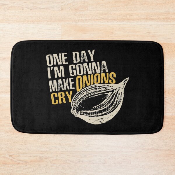 Item preview, One Day I'm Gonna Make Onions Cry designed and sold by SmartStyle.