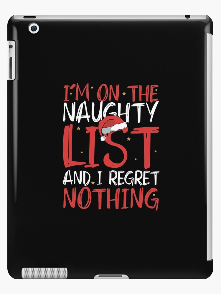 Inappropriate Xmas On the naughty list and I regret nothing funny