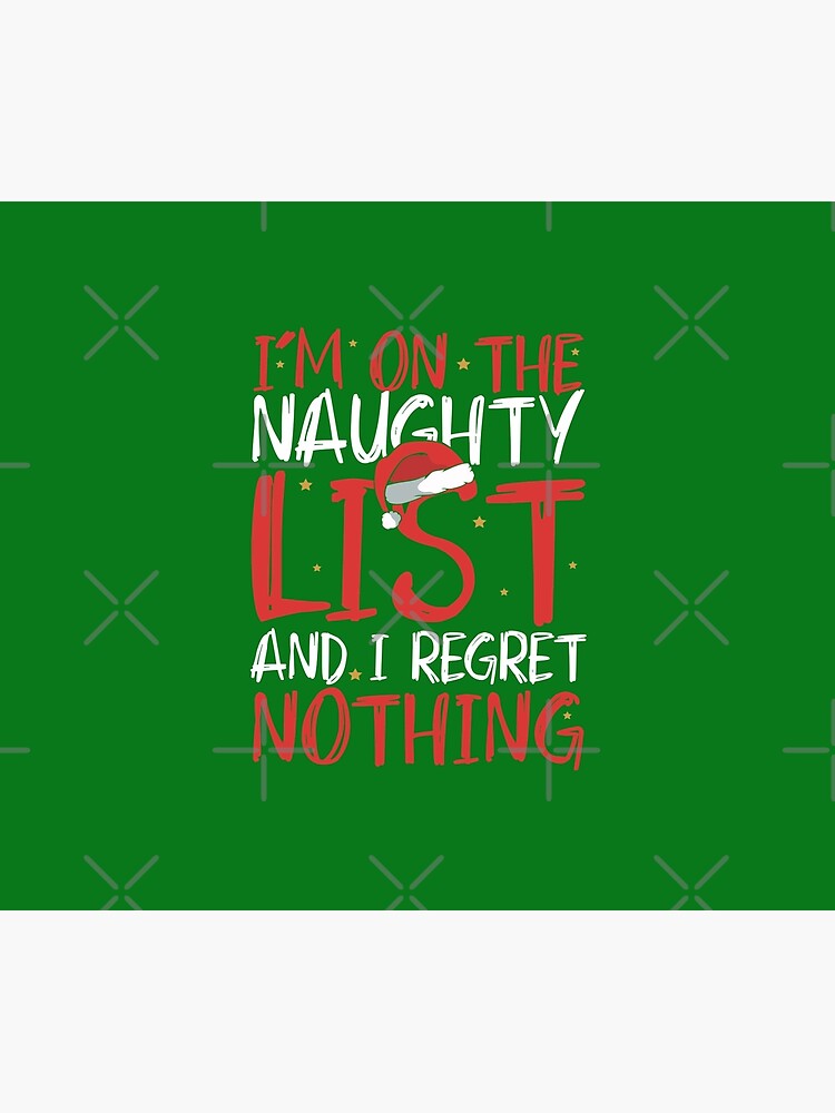 Inappropriate Xmas On the naughty list and I regret nothing funny