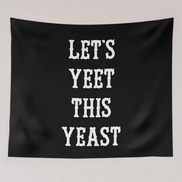 Item preview, Let's Yeet This Yeast designed and sold by Yipptee Shirts.
