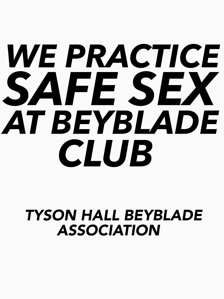 "Beyblades & Safe Sex" Tshirt for Sale by maddylovesolive Redbubble
