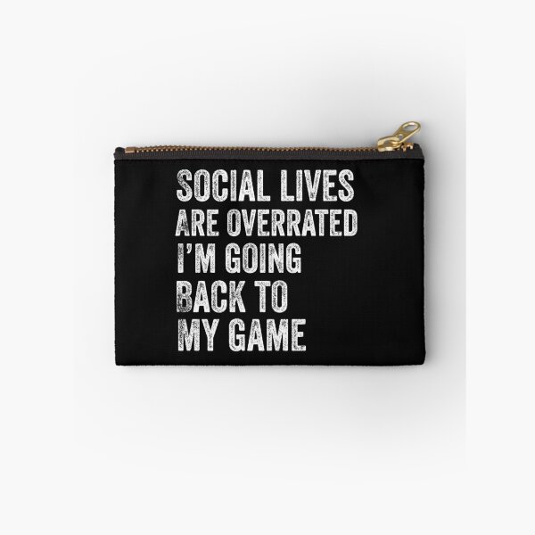 Item preview, Social Lives Are Overrated I'm Going Back To My Game Funny Introvert Gamer designed and sold by Leslie Smith.