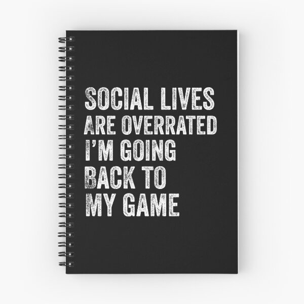 Item preview, Social Lives Are Overrated I'm Going Back To My Game Funny Introvert Gamer designed and sold by Leslie Smith.