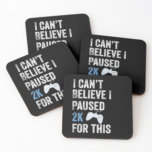 Item preview, I Can't Believe I Paused 2K For This Funny Video Game Gamer designed and sold by Leslie Smith.