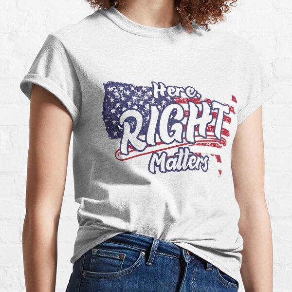 Here, Right Matters - Lt. Col. Alexander Vindman Classic T-Shirt