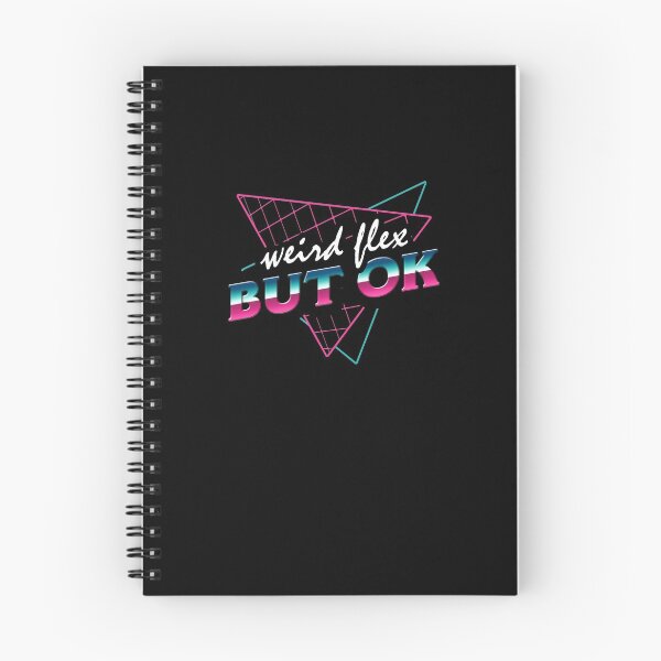 Item preview, Weird Flex But OK designed and sold by Yipptee Shirts.