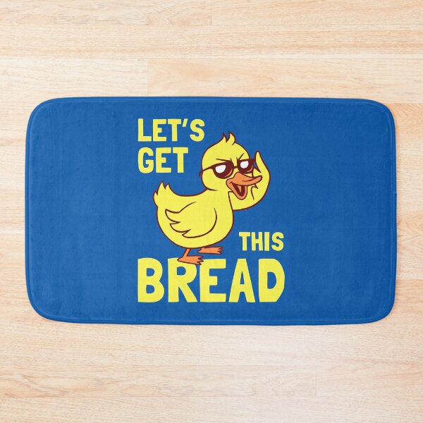 Item preview, Let's Get This Bread Duck designed and sold by Yipptee Shirts.