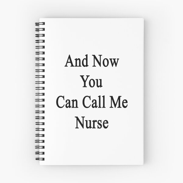 Item preview, And Now You Can Call Me Nurse designed and sold by supernova23.