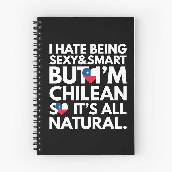 Item preview, Hate Being Sexy and Smart, But I am Chilean, It is All Natural.  designed and sold by elhefe.