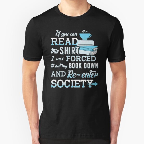 I Was Forced To Put My Book Down...Book Lover Funny. Slim Fit T-Shirt