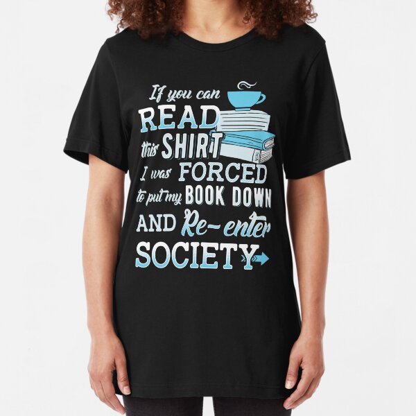I Was Forced To Put My Book Down...Book Lover Funny. Slim Fit T-Shirt