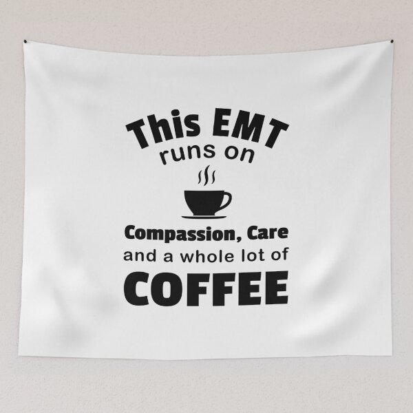 Item preview, EMT Coffee Lover Compassion Care Caffeine Funny Paramedic  designed and sold by CreatedByHeidi.