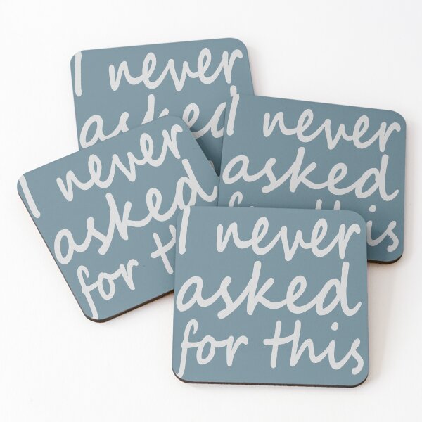 Item preview, I never asked for this  designed and sold by MeyrellesMartin.
