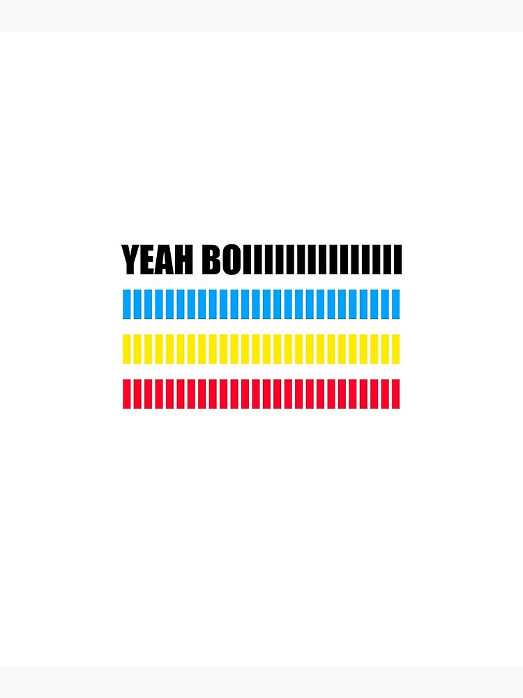 "Longest Yeah Boi Ever" Poster for Sale by Ivan Mijanovic Redbubble