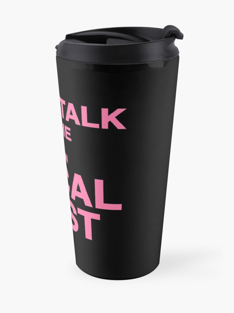 Alternate view of Don't Talk To Me I'm On Vocal Rest - Pink Travel Coffee Mug