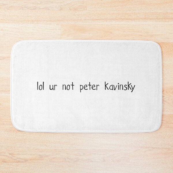 Item preview, lol ur not peter kavinsky designed and sold by AlexVR.