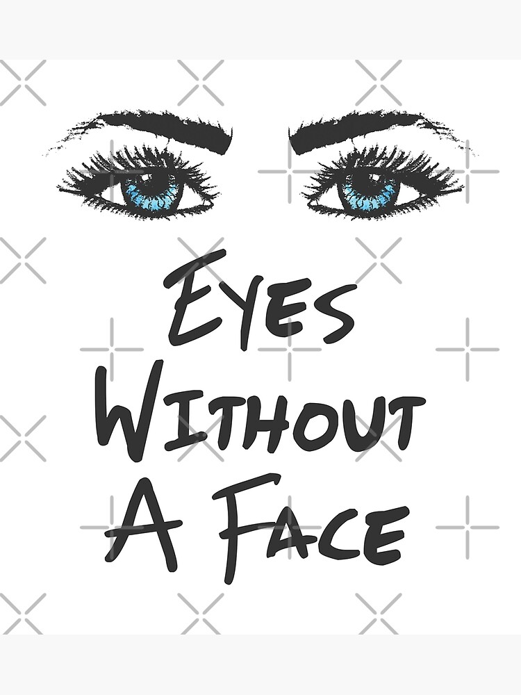 "Eyes Without A Face" Art Print by Velebit Redbubble