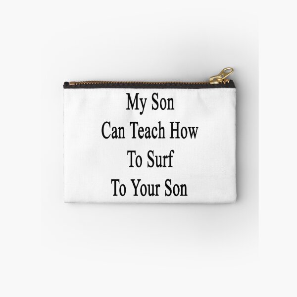 Item preview, My Son Can Teach How To Surf To Your Son  designed and sold by supernova23.