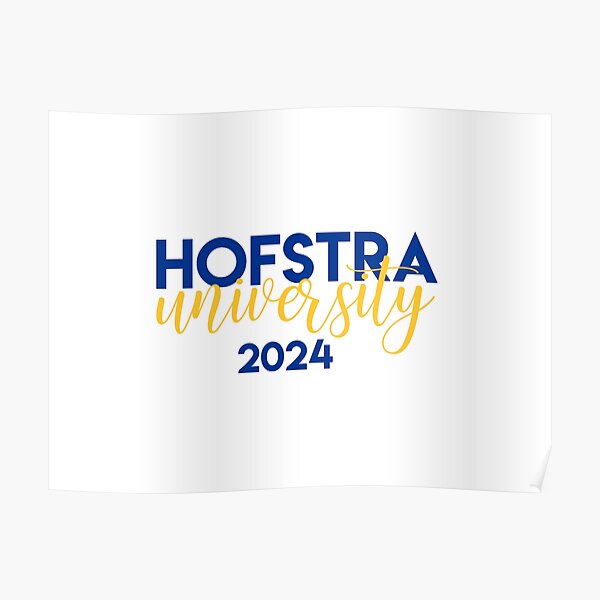 "Hofstra University Class of 2024" Poster for Sale by lohtus Redbubble