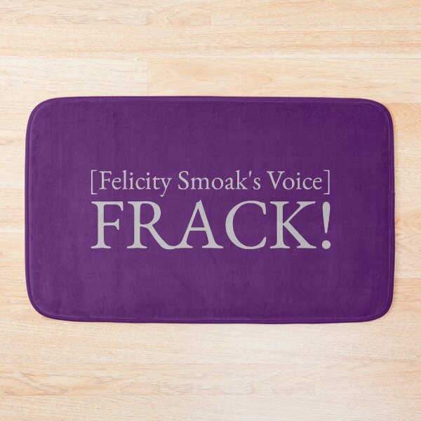 Item preview, [Felicity Smoak's Voice] FRACK! designed and sold by FangirlFuel.