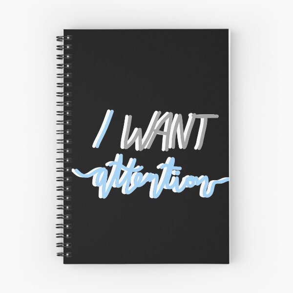 Item preview, i want attention – gray/blue designed and sold by dalvago.