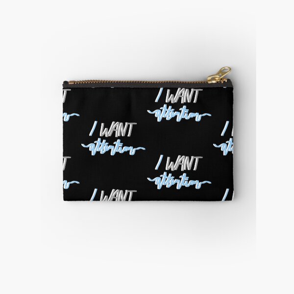 Item preview, i want attention – gray/blue designed and sold by dalvago.