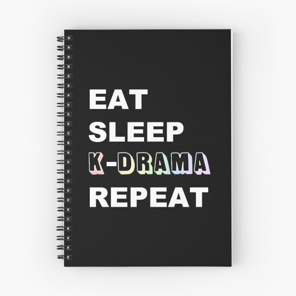 Item preview, Eat Sleep K-Drama Repeat (White Text) designed and sold by BetweenTwoPages.
