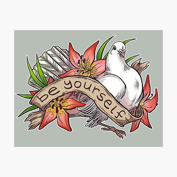 Be Yourself Photographic Print