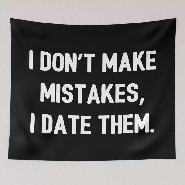 Item preview, Dating Mistakes designed and sold by Lemon Pepper.