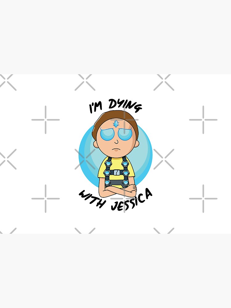 I'm Dying With Jessica (Rick & Morty) by castl3t0ndesign
