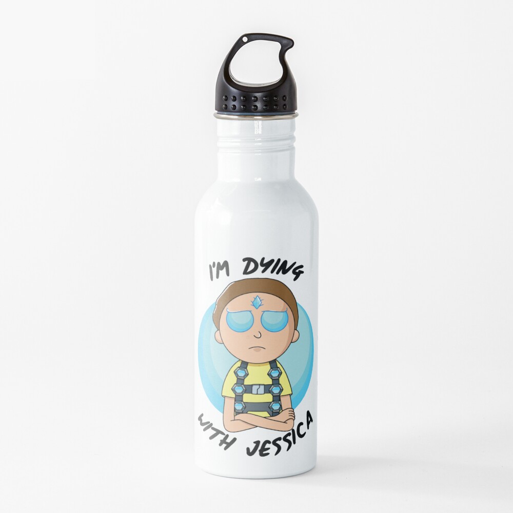 I'm Dying With Jessica (Rick & Morty) Water Bottle