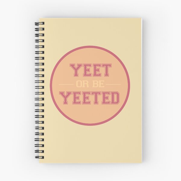 Item preview, Yeet of be Yeeted designed and sold by Stephanie Vanden Hoek.