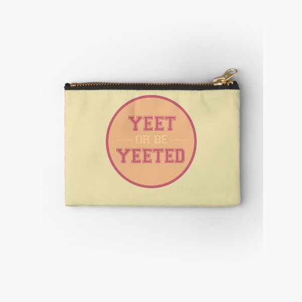 Item preview, Yeet of be Yeeted designed and sold by Stephanie Vanden Hoek.