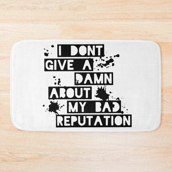 Item preview, Bad Reputation designed and sold by Francesbo.
