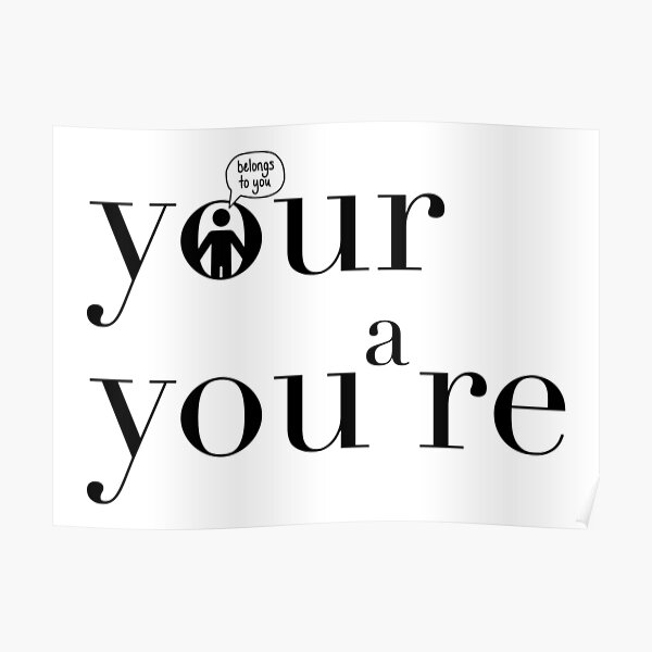 Your You're Grammar Police Poster