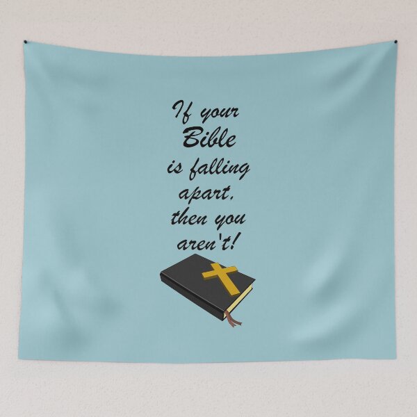 Item preview, If your Bible is falling apart, then you aren't! Novelty Bible quote, meme, funny church saying.  designed and sold by azule1.