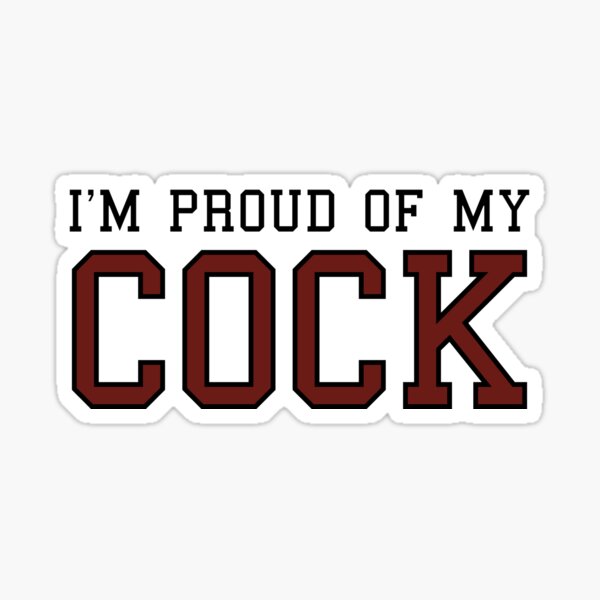 I'm proud of my cock Sticker