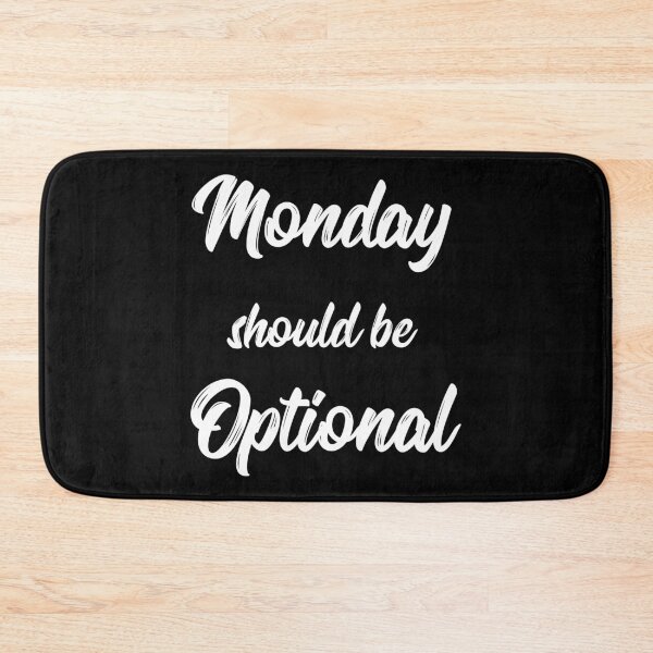 Item preview, Monday Should Be Optional designed and sold by Lemon Pepper.