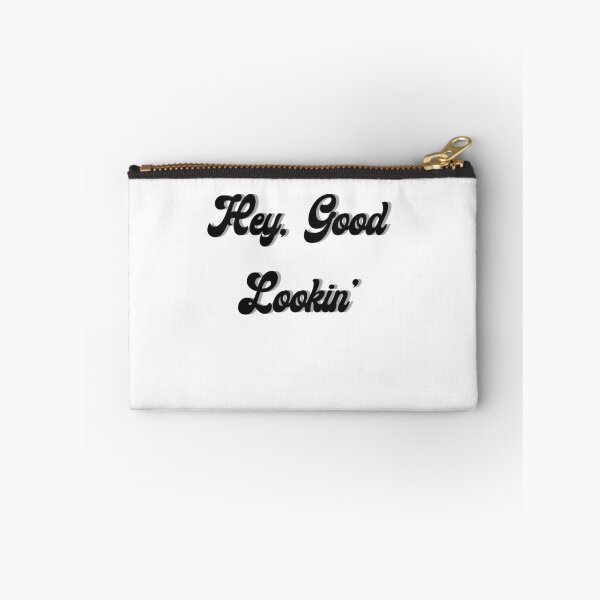 Item preview, Hey, Good Lookin designed and sold by Camjack2000.