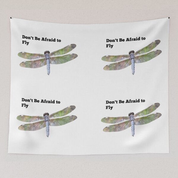Item preview, Don't Be Afraid to Fly Dragonfly designed and sold by GeographerDude.