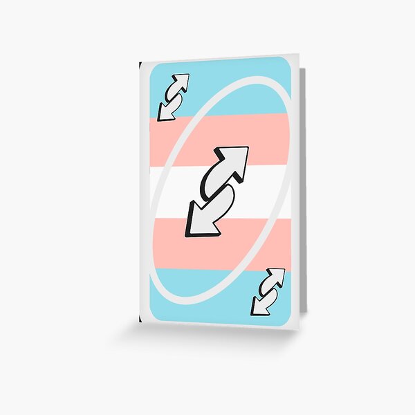 Trans Pride Uno Reverse Card Greeting Card