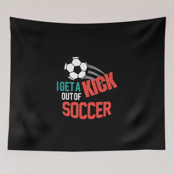 Item preview, 'I Get A Kick Out Of Soccer' (Black) designed and sold by The Button Gal.