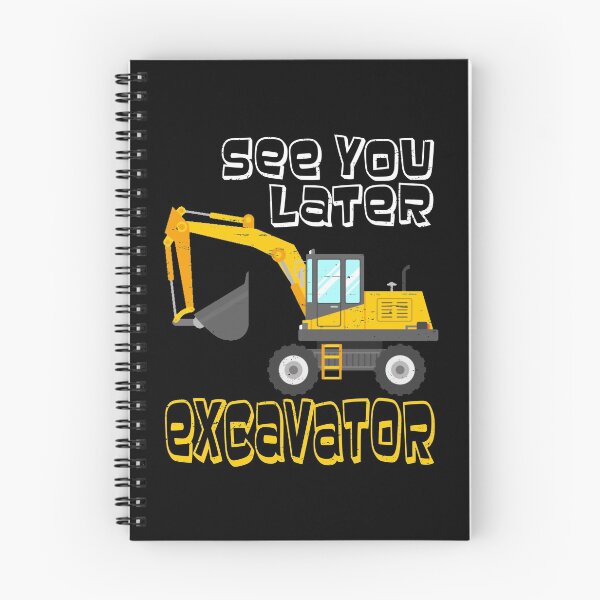 Item preview, See You Later Excavator Fun Heavy Construction Machines Dig It designed and sold by ad1980.