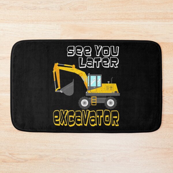 Item preview, See You Later Excavator Fun Heavy Construction Machines Dig It designed and sold by ad1980.