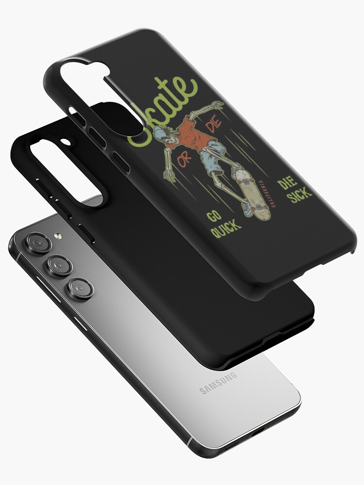 Retro Skull Skateboarder Skate Or Die California GO Quick DIE Sick  Samsung Galaxy Phone Case for Sale by RetroSkullArt