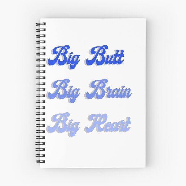 Item preview, Big Butt Big Brain Big Heart designed and sold by Camjack2000.